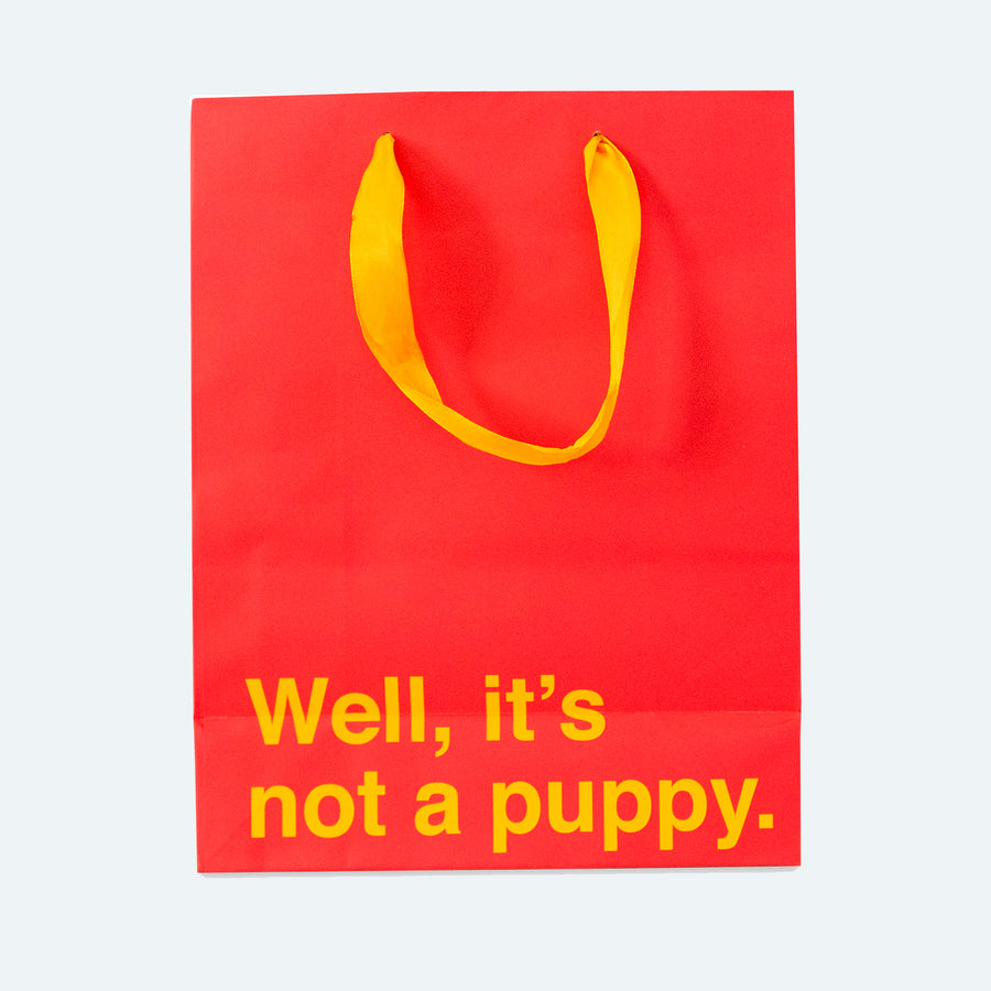 Well, It's Not a Puppy Medium Gift Bag